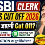 SBI Clerk Mains Cut Off 2026: कितनी जाएगी Cut Off? जानें State-Wise Expected Cut Off, Previous Year Marks और Selection