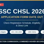 SSC CHSL 2026 Application Form Date Out: Check Registration Schedule, Eligibility & Direct Link
