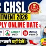 SSC CHSL Recruitment 2026 Apply Online Date: Notification, Eligibility & Last Date