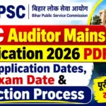 BPSC Auditor Mains Notification 2026 PDF: Application Dates, Exam Date & Selection Process